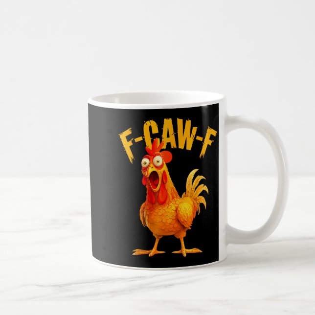 F Caw F Rooster Funny Bird Fcawf Chicken Whisperer Coffee Mug (Right)