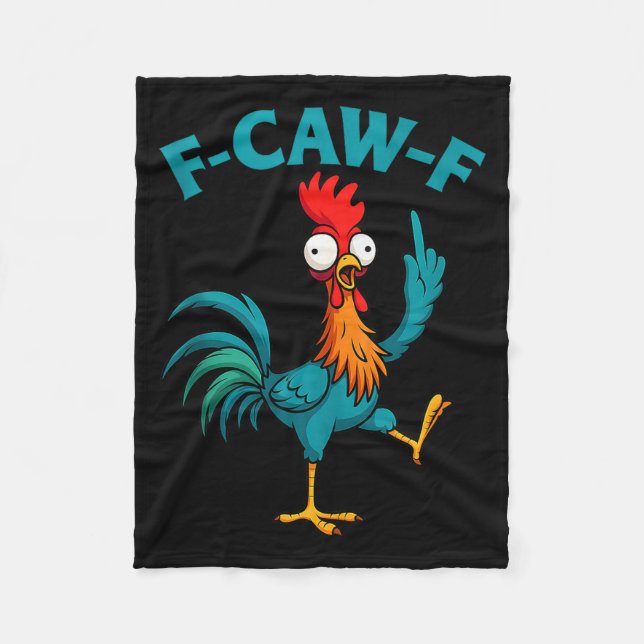 F Caw F Rooster Funny Bird Fcawf Chicken Whisperer Fleece Blanket (Front)