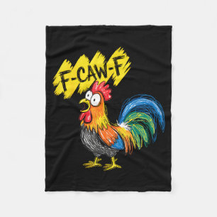 F Caw F Rooster Funny Bird Fcawf Chicken Whisperer Fleece Blanket