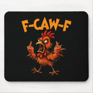 F Caw F Rooster Funny Bird Fcawf Chicken Whisperer Mouse Pad