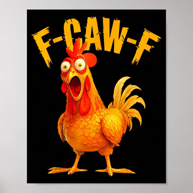 F Caw F Rooster Funny Bird Fcawf Chicken Whisperer Poster (Front)