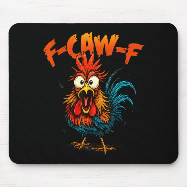 F Caw F Rooster Funny Crow Fcawf Chicken Whisperer Mouse Pad (Front)