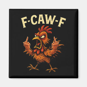 F-caw-f Rooster Meme Fcawf Funny Chicken Humor Jok Magnet