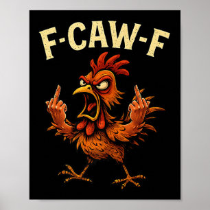 F-caw-f Rooster Meme Fcawf Funny Chicken Humor Jok Poster