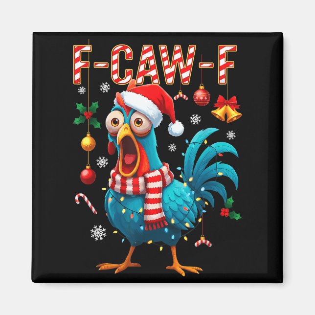 F-caw-f Rooster Meme Funny Chicken Fcawk Christmas Magnet (Front)