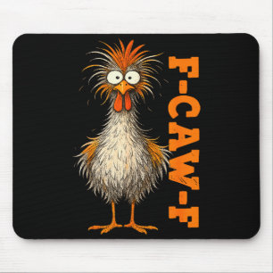 F Caw F Shirt Chicken F-caw-f Funny Meme Men Women Mouse Pad