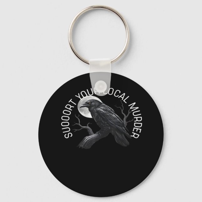 F-Caw-F - Support Your Murder Classic Keychain (Front)