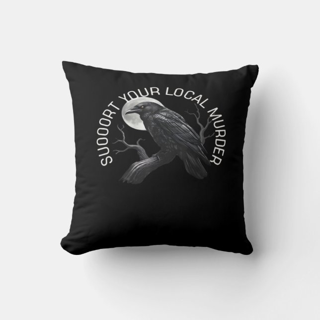 F-Caw-F - Support Your Murder Classic Throw Pillow (Front)
