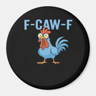 F-Caw-F Swearing Chicken Classic Retro Style Magnet