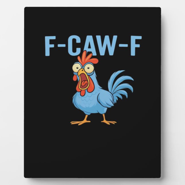 F-Caw-F Swearing Chicken Classic Retro Style Plaque (Front)