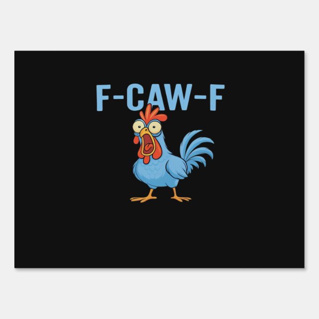 F-Caw-F Swearing Chicken Classic Retro Style Sign (Front)
