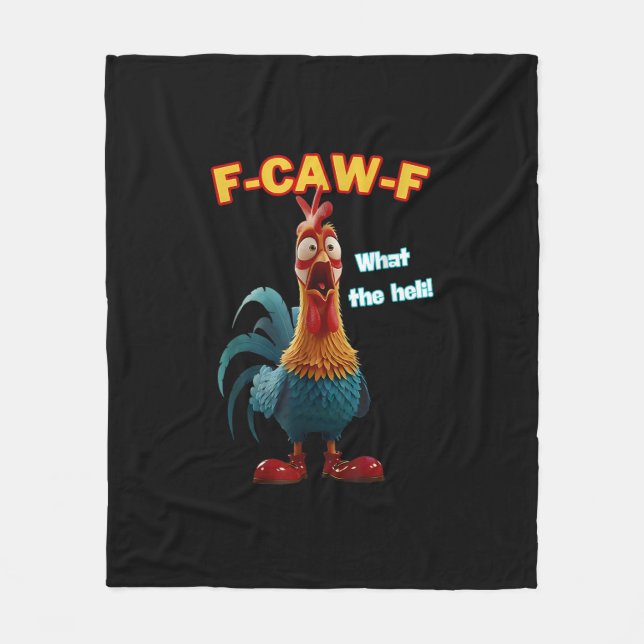 F-Caw-F The Funny Chicken Humor F-Caw-F Rooster Fleece Blanket (Front)