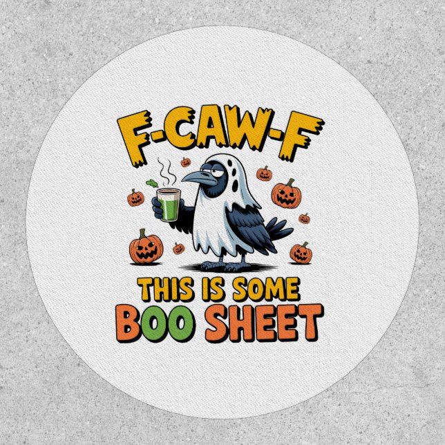 F-Caw-F This Is Some Boo Sheet Funny Spooky   Patch (Front)
