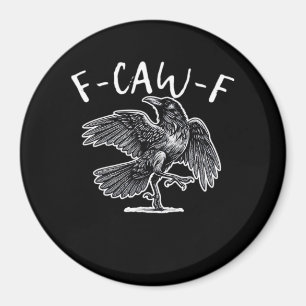 F-Caw-F Trendy Casual Magnet