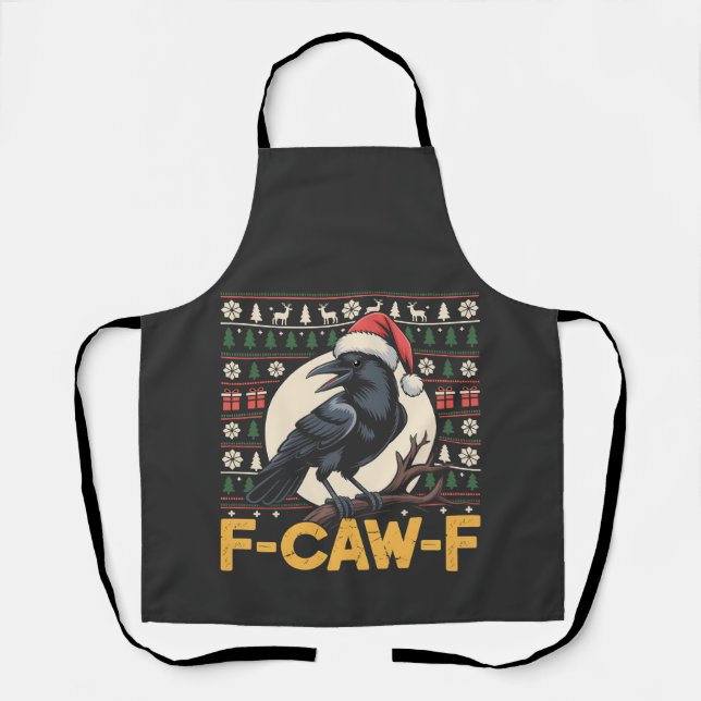 F-Caw-F Ugly Christmas Sweater Funny Raven Xmas   Apron (Front)