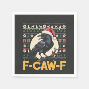 F-Caw-F Ugly Christmas Sweater Funny Raven Xmas   Napkins
