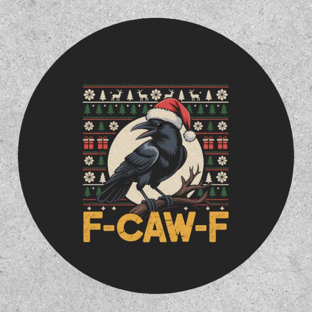 F-Caw-F Ugly Christmas Sweater Funny Raven Xmas   Patch (Front)