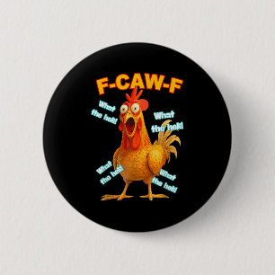 F-caw-f What The Heli Chicken Funny Meme Vintage  Button