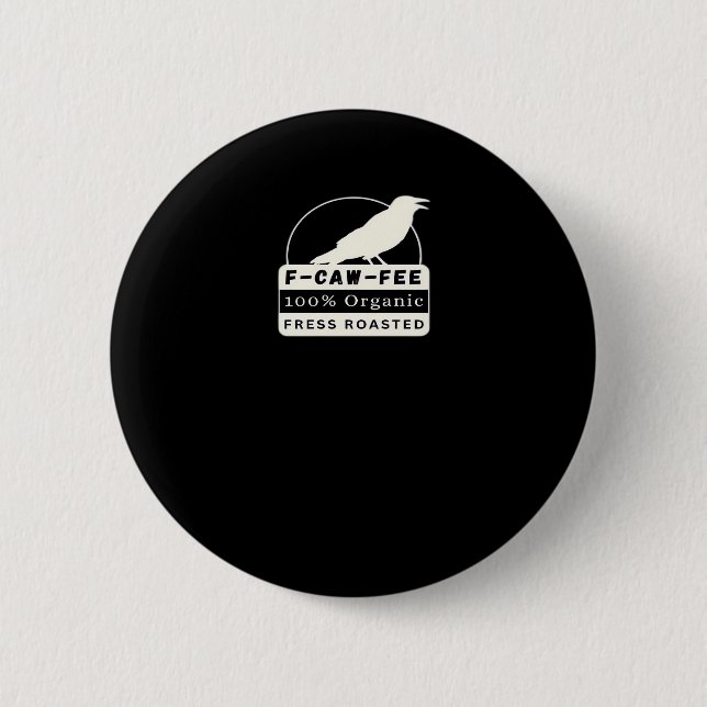 F-Caw-Fee Organic Style Classic Button (Front)