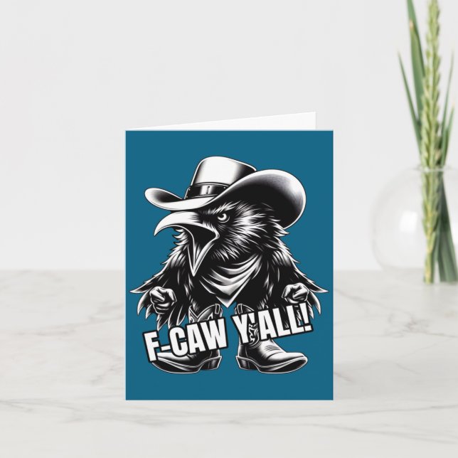 F-caw Y'all Crow Redneck Cowboy Hat Cussing Angry  Card (Front)