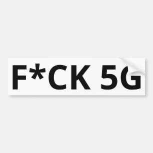 F*CK 5G BUMPER STICKER