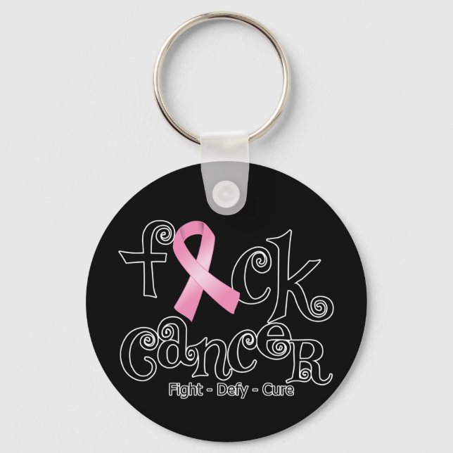 F*CK Breast Cancer (Pink Ribbon) Keychain (Front)