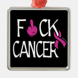 F#CK CANCER...Breast Cancer Metal Ornament