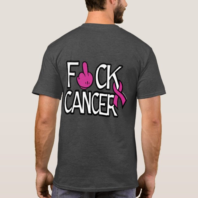 F#CK CANCER...Breast Cancer T-Shirt (Back)