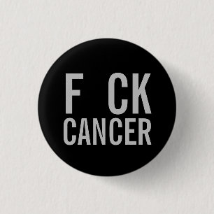 F CK CANCER BUTTON