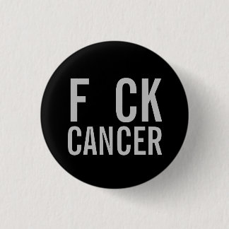 F CK CANCER BUTTON