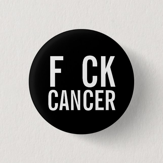F CK  CANCER BUTTON (Front)
