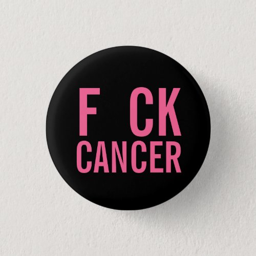 F CK  CANCER BUTTON