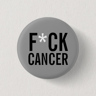 F*CK CANCER BUTTON