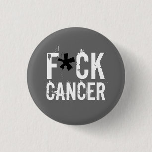 F*CK  CANCER PINBACK BUTTON