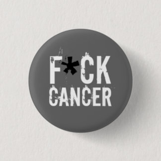 F*CK  CANCER PINBACK BUTTON