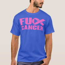 F ck Cancer Pink Ribbon Breast Cancer Awareness Wo T-Shirt