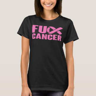 F ck Cancer Pink Ribbon Breast Cancer Awareness Wo T-Shirt
