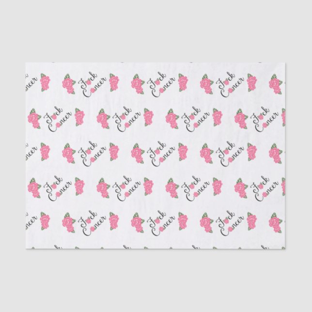 F*ck Cancer Script with Pink Roses Tissue Paper (Front)