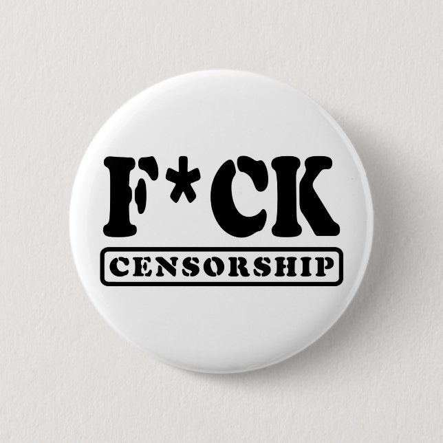 F*CK CENSORSHIP BUTTON (Front)