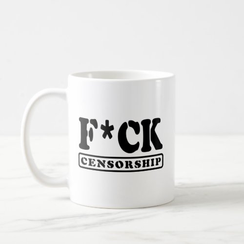 FCK CENSORSHIP COFFEE MUG