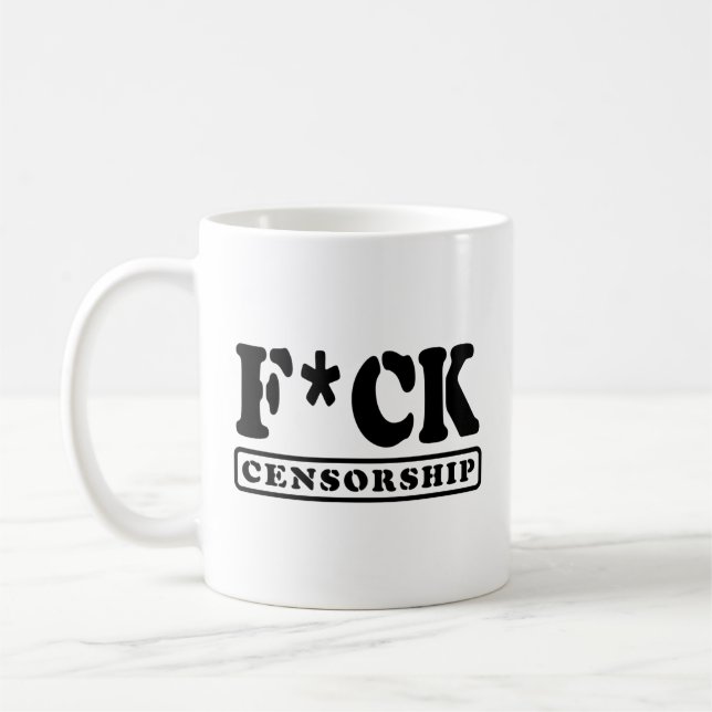 F*CK CENSORSHIP COFFEE MUG (Left)