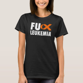 F Ck Leukemia   Leukemia Awareness T-Shirt