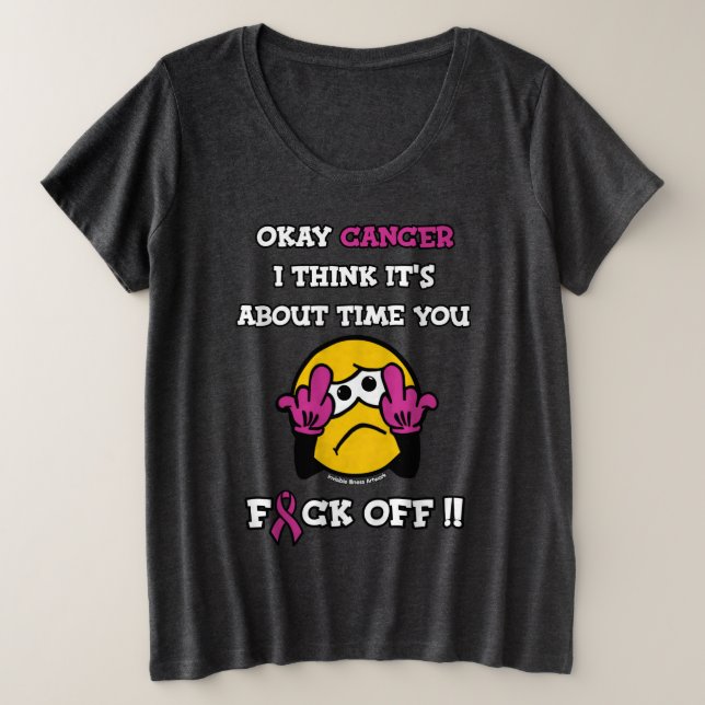 F#CK OFF...Breast Cancer Plus Size T-Shirt (Design Front)