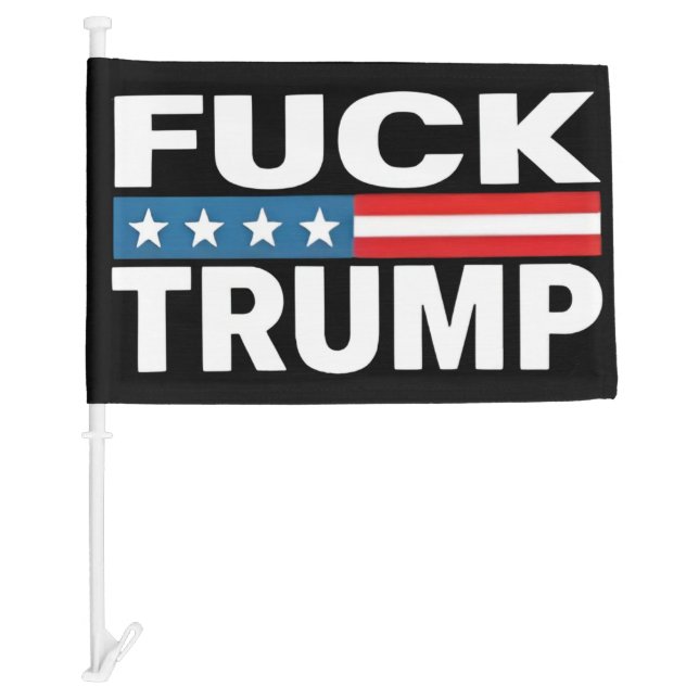 F$ck Trump  Car Flag (Front)