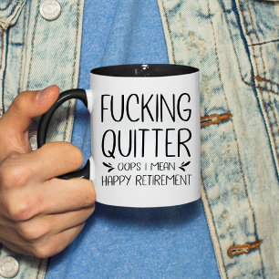 F*cking Quitter Oops I Mean Happy Retirement Coffee Mug