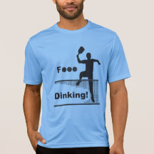 F...Dinking!