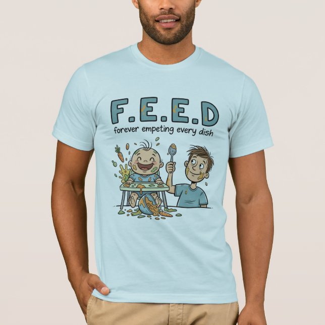 F.E.E.D forever empeting ever dish T-Shirt (Front)