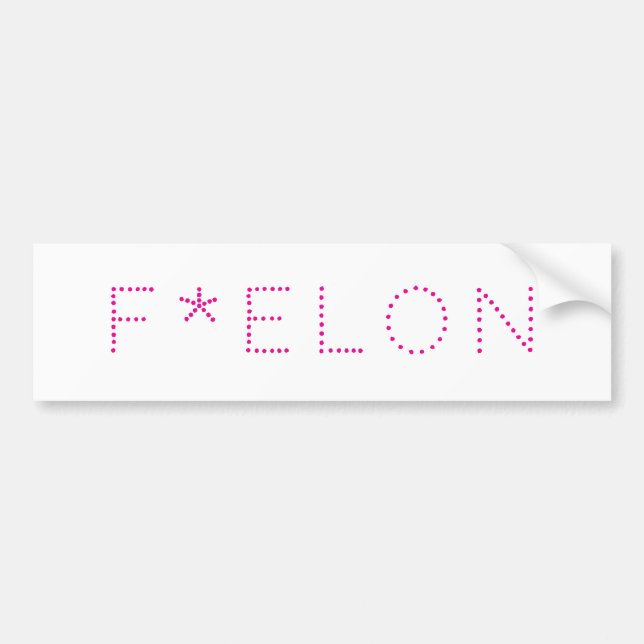 F * ELON! BUMPER STICKER (Front)
