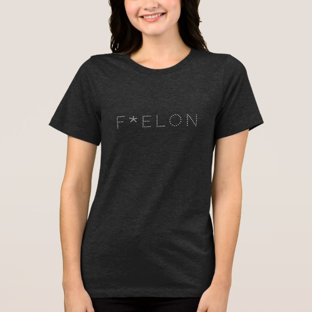 F * ELON! Tri-Blend SHIRT (Front)