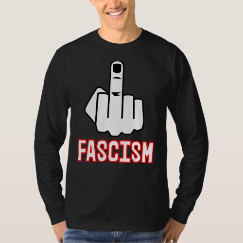 F Fascism  Censored with Middle Finger T_Shirt
